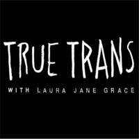 Laura Jane Grace - True Trans (Episode 1) (Cover Artwork)