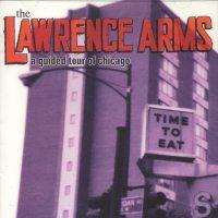 The Lawrence Arms - A Guided Tour of Chicago