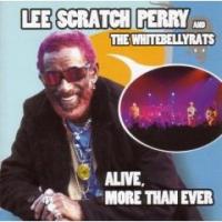 Lee Scratch Perry and the WhiteBellyRats - Alive, More Than Ever (Cover Artwork)