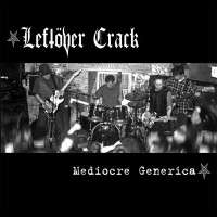 Leftover Crack - Mediocre Generica