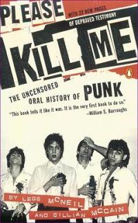 Legs McNeil / Gillian McCain - Please Kill Me [book] (Cover Artwork)