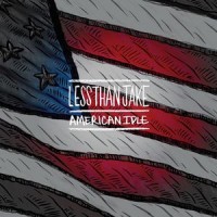 Less Than Jake - American Idle [EP]
