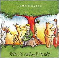Look Mexico - This Is Animal Music (Cover Artwork)