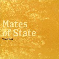 Mates Of State - Team Boo