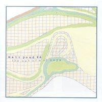 Matt Pond PA - The Nature of Maps