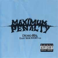 Maximum Penalty - Demo 89 & East Side Story EP