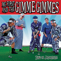 Me First and the Gimme Gimmes - Sing in Japanese
