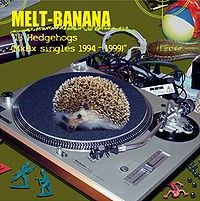 Melt-Banana - 13 Hedgehogs (MxBx Singles 1994-1999) (Cover Artwork)