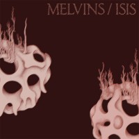 Melvins / Isis - Split [12-inch] (Cover Artwork)