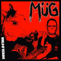 MÃ¼g - World of Weirdos [7-inch] (Cover Artwork)