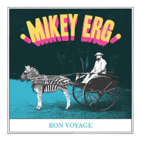 Mikey Erg - Bon Voyage [EP]