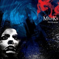 MilanKu - Pris à la Gorge (Cover Artwork)