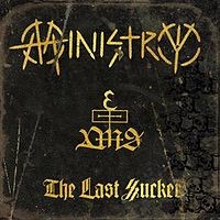 Ministry - The Last Sucker