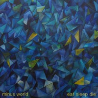 Minus World - Eat Sleep Die [EP] (Cover Artwork)