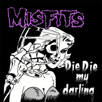 Misfits - Die Die My Darling [EP] (Cover Artwork)