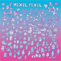 Mixel Pixel - Let's Be Friends (Cover Artwork)