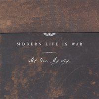 Modern Life Is War - My Love, My Way