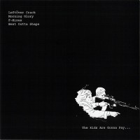 Morning Glory / Leftover Crack / F-Minus / Bent Outta Shape - The Kids Are Gonna Pay... [7 inch] (Cover Artwork)