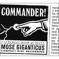 Mose Giganticus - Commander! [7 inch] (Cover Artwork)