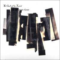 The Mountain Goats - We Shall All Be Healed