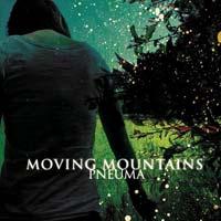 Moving Mountains - Pneuma [reissue]