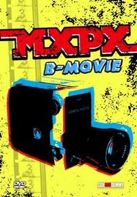 MxPx - B-Movie [DVD/EP] (Cover Artwork)