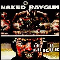 Naked Raygun - Throb Throb