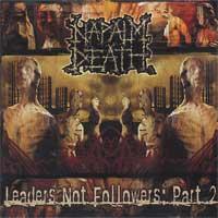 Napalm Death - Leaders Not Followers: Part Two