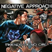 Negative Approach - Friends of No One