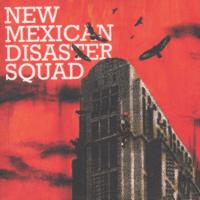 New Mexican Disaster Squad - New Mexican Disaster Squad