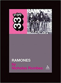 Nicholas Rombes - 33 1/3: Ramones [Book]