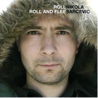 Nikola Sarcevic - Roll Roll and Flee