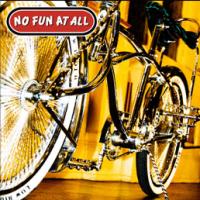 No Fun at All - Low Rider