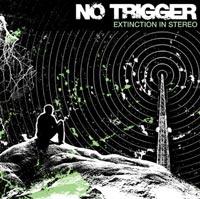 No Trigger - Extinction In Stereo
