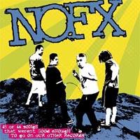 NOFX - 45 or 46 Songs That Weren't Good Enough To Go On Our Other Records