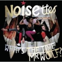 Noisettes - What's the Time Mr. Wolf? (Cover Artwork)