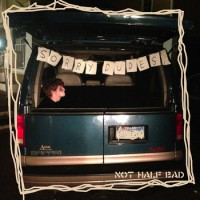 Not Half Bad - Sorry Dudes [EP] (Cover Artwork)