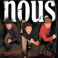 Nous - Never Too Late (Cover Artwork)