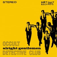 Occult Detective Club - Alright Gentlemen [7-inch] (Cover Artwork)