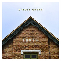 O'Holy Ghost - Trvth (Cover Artwork)
