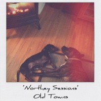 Old Towns - Northey Sessions (Cover Artwork)