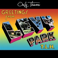 Only Thieves - Greetings from Levy Park, T.L.H. (Cover Artwork)