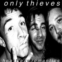Only Thieves - Heartless Romantics