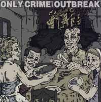 Only Crime / Outbreak - Split [7 inch] (Cover Artwork)