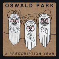 Oswald Park - A Prescription Year [EP] (Cover Artwork)