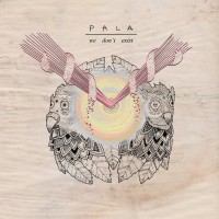 PALA - We Don't Exist [12-inch] (Cover Artwork)
