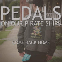 Pedals on Our Pirate Ships - Come Back Home (Cover Artwork)