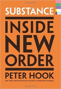 Peter Hook - Substance: Inside New Order [book]