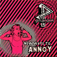 Pharoin - New Ways to Annoy [EP] (Cover Artwork)