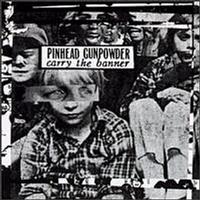Pinhead Gunpowder - Carry the Banner (Cover Artwork)